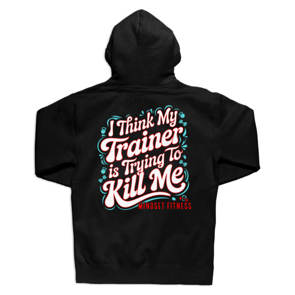 MINDSET FITNESS - KILLER TRAINER - HOODIE - $A8BFSD$ Thumbnail